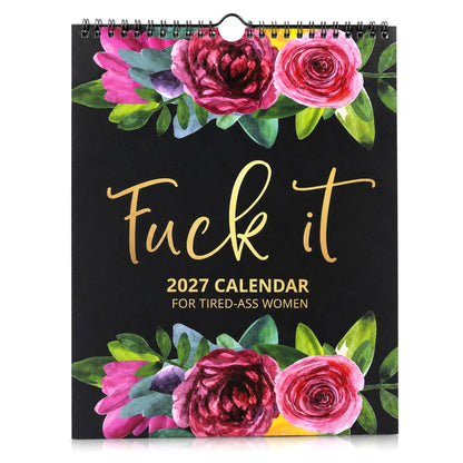🔥 FUCK IT, IT’S 2027!™ – The Unhinged Swear Word Calendar for Women Who Are So Done