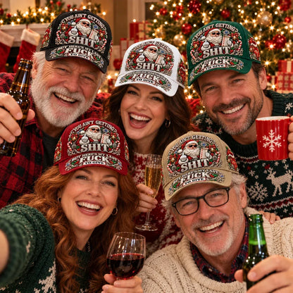 🎄Santa’s Last Gift Adult Humor Christmas Cap — 🎅You Ain’t Getting Shit