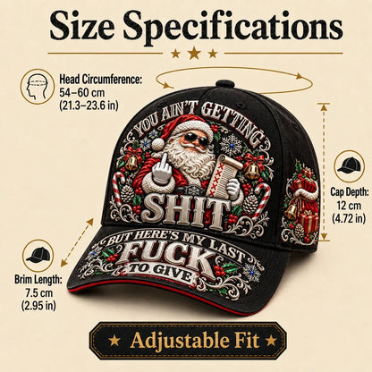 🎄Santa’s Last Gift Adult Humor Christmas Cap — 🎅You Ain’t Getting Shit