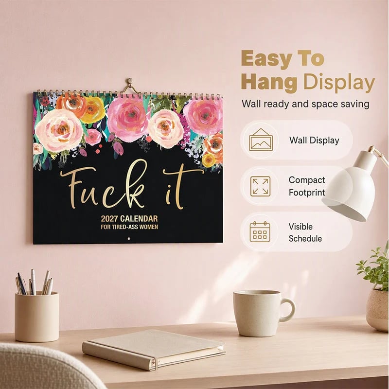 🔥 FUCK IT, IT’S 2027!™ – The Unhinged Swear Word Calendar for Women Who Are So Done